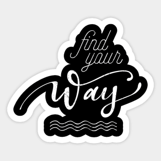 Find you way Sticker